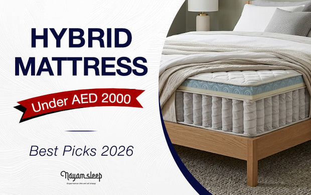 Hybrid Mattress Under AED 2000: Best Picks 2026
