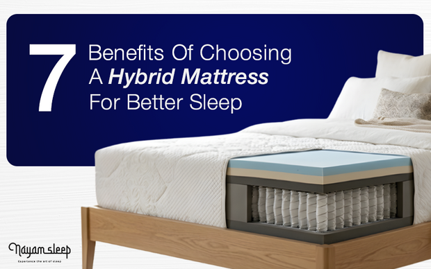 7 Benefits of Choosing a Hybrid Mattress for Better Sleep