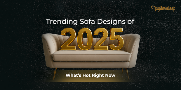 Trending Sofa Designs of 2025: What’s Hot Right Now