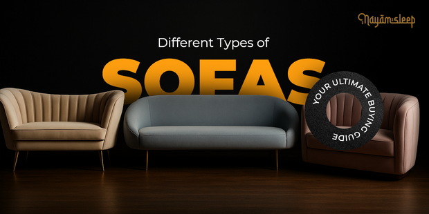 Different Types of Sofas: Your Ultimate Buying Guide