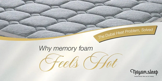 Why Is My Memory Foam Mattress So Hot in Dubai? (And the Fix)
